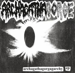 Archagathus : Archagathagorgagarchy EP